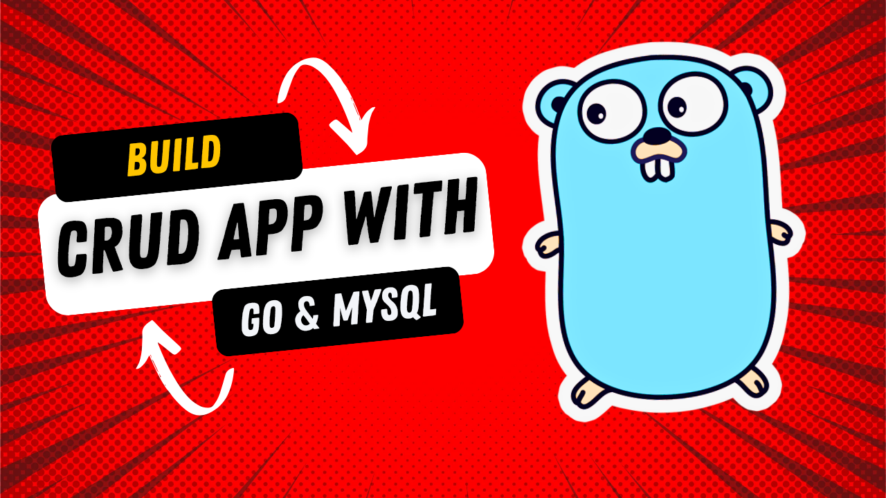 Creating a CRUD Application with Golang and MySQL | EvolveDev