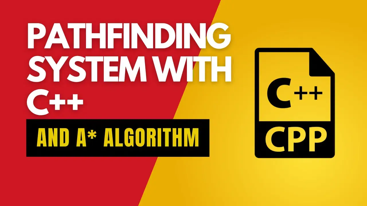 Building an AI Pathfinding System with C++ and A* Algorithm