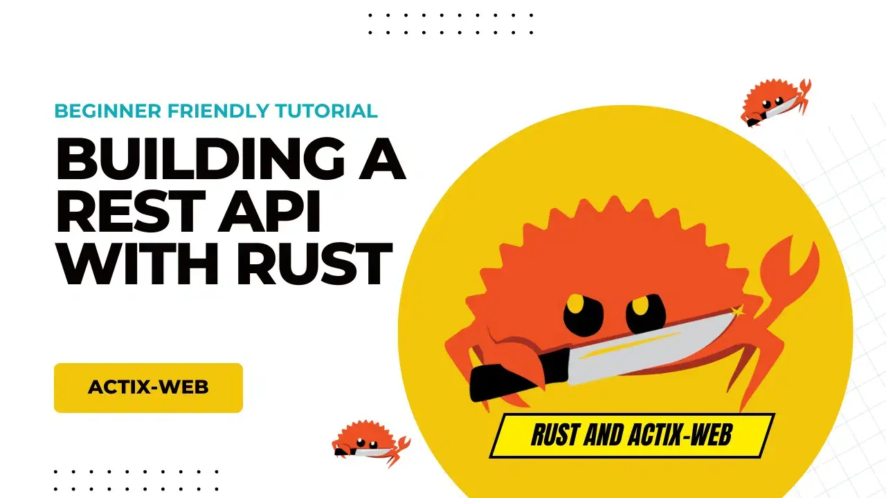 Building a REST API with Rust and Actix-web
