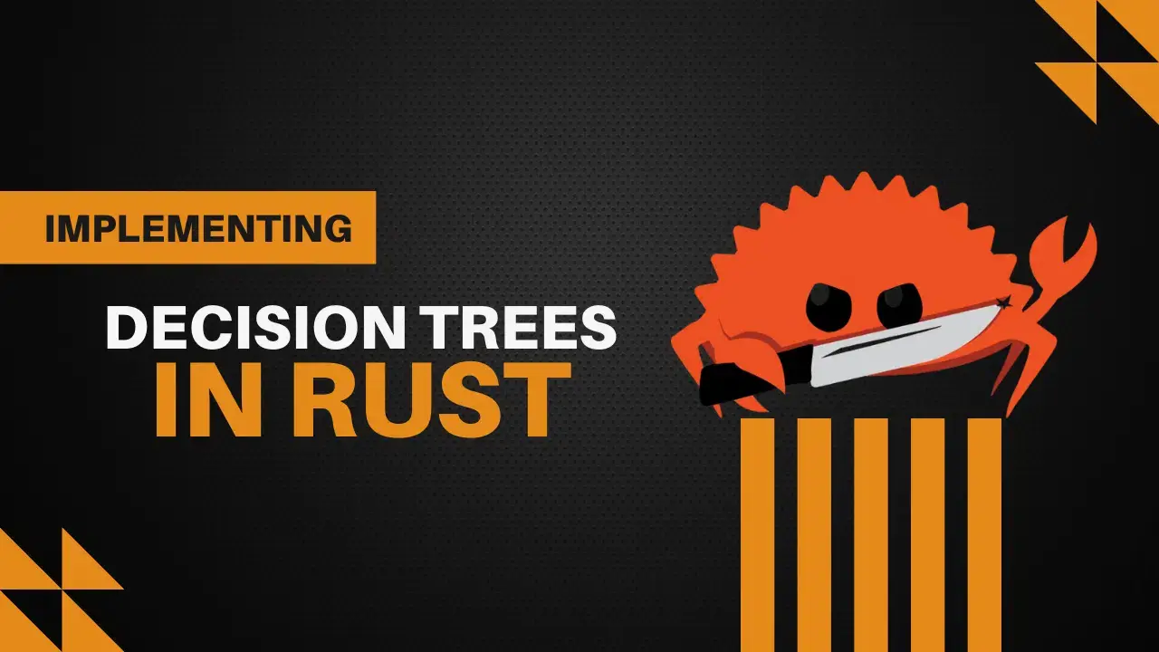 Implementing Decision Trees in Rust