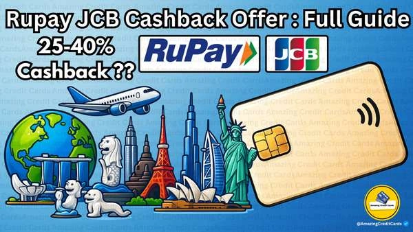 Complete Guide: RuPay JCB International Cashback Offer