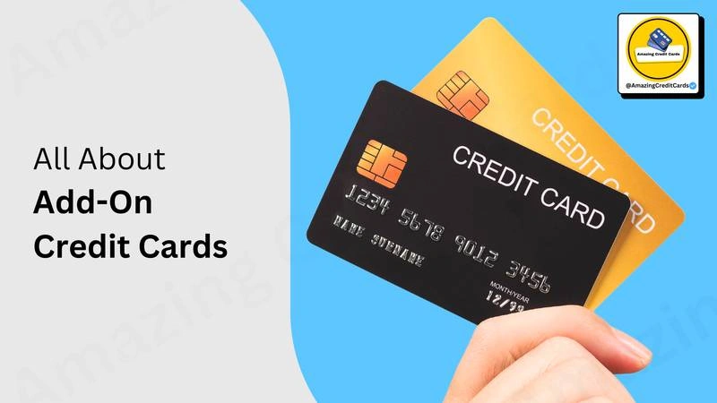 Add-on Credit Cards: Benefits, Eligibility & How to Apply (2025 Guide)