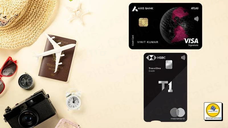 HSBC TravelOne vs Axis Atlas Credit Card Comparison 2025: Which Travel Card Offers Better Value?