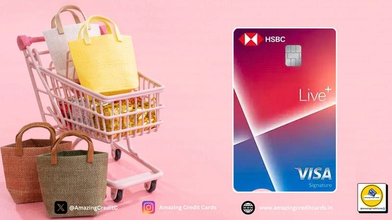 HSBC Live+ Credit Card: Best Credit Card For Everyday Dining & Grocery Spends [2025 Review]