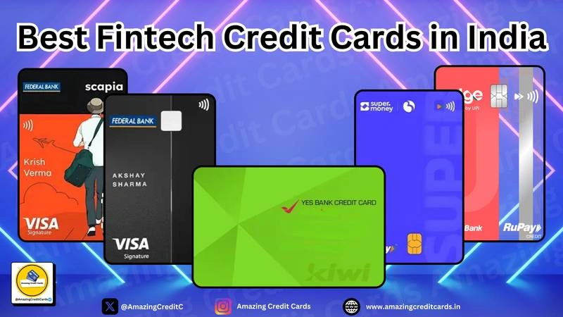 Best Fintech Credit Cards in India 2025: Complete Guide