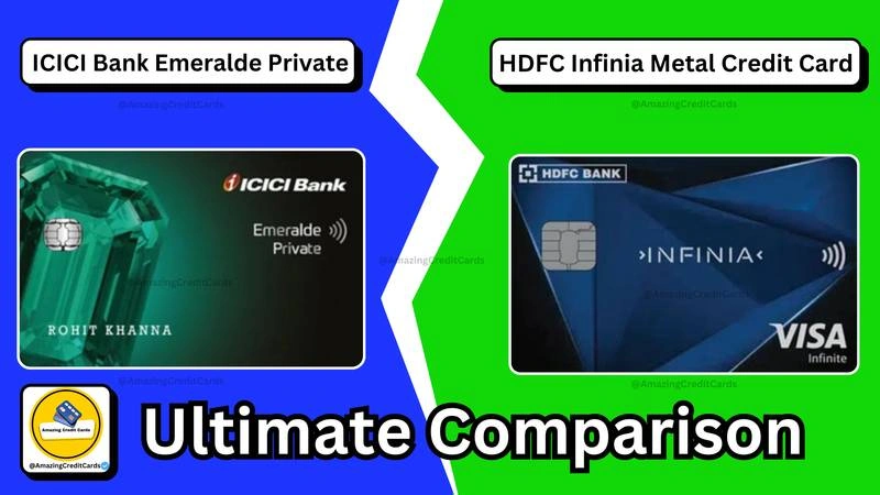 HDFC Bank INFINIA Metal vs ICICI Bank Emeralde Private Metal Credit Card: Ultimate Comparison 2025