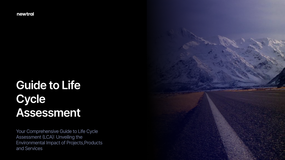 A Comprehensive Guide to Life Cycle Assessment(LCA)