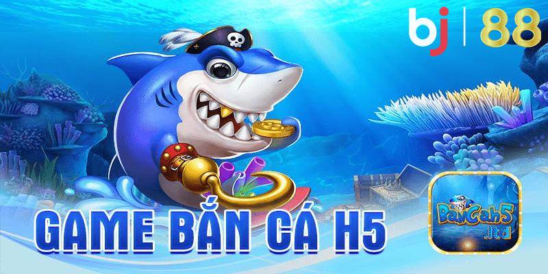 ban-ca-h5-1-1.jpg