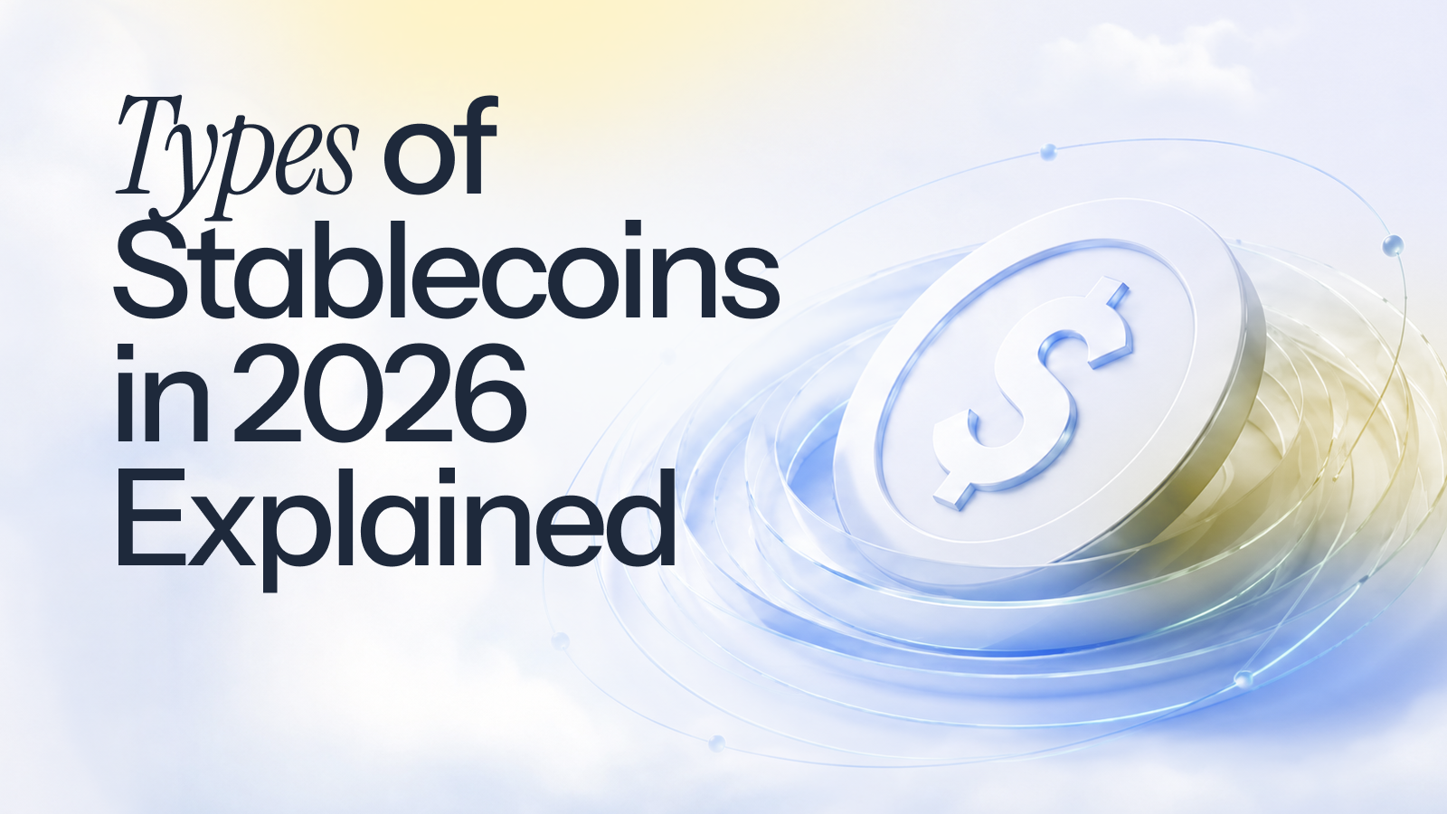 Types of Stablecoins in 2026 Explained