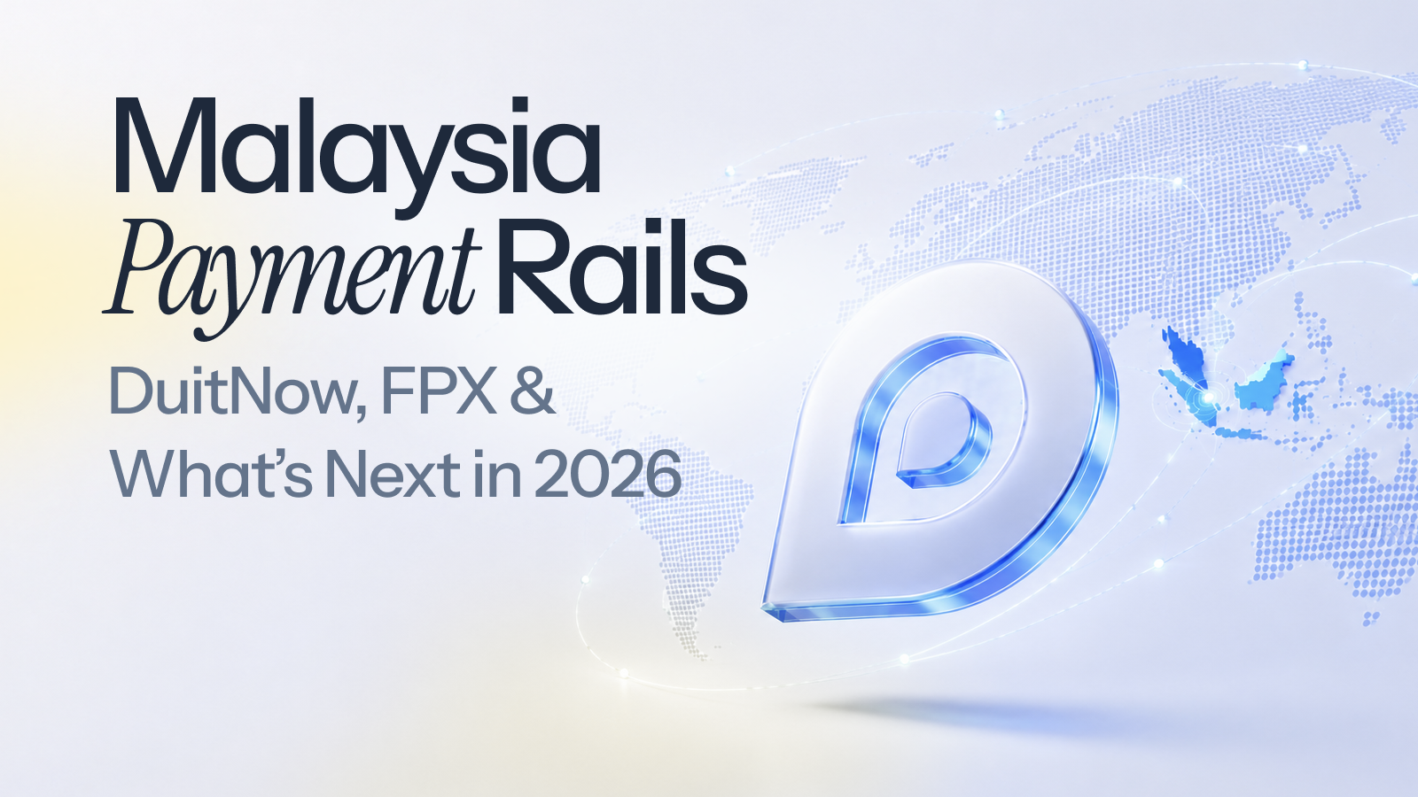 Malaysia's Payment Network Explained: DuitNow, FPX & Beyond (2026)