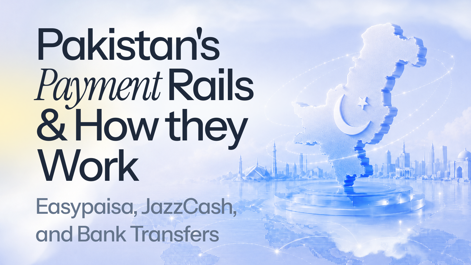 Pakistan's Payment Rails Explained: Raast, Easypaisa, JazzCash and Bank Transfers