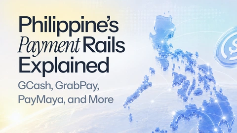Philippines Payment Rails Explained: GCash, GrabPay, PayMaya, and More