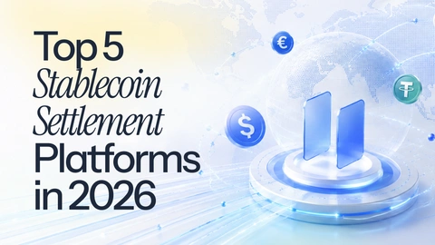 Top 5 Stablecoin Settlement Platforms in 2026