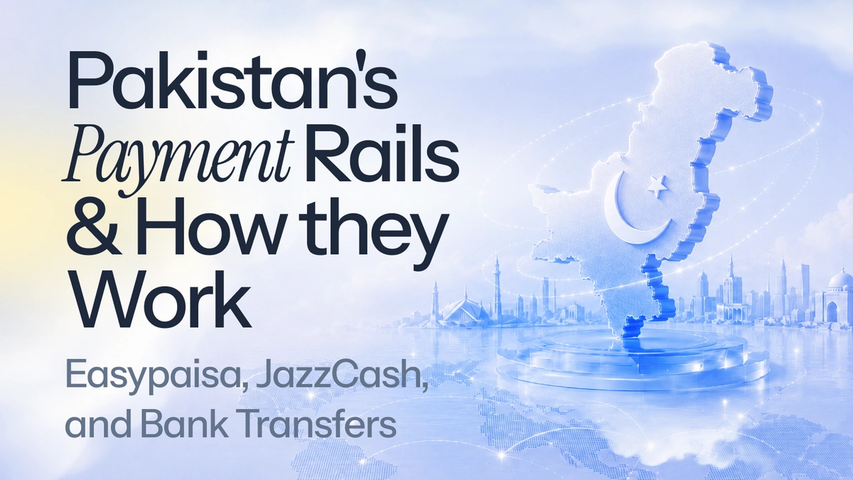 Pakistan's Payment Rails: Easypaisa, JazzCash, & Banks